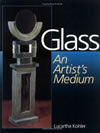 Glass: An Artist Medium
