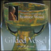 Lustrous Art and Life of Beatrice Wood: The Guilded Vessel, The
