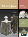 Raku, Pit, and Barrel: Firing Techniques