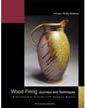 Wood Firing: Journeys and Techniques